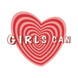 Girls Can T-Shirt