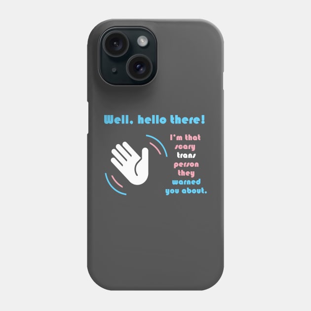 Well, hello there! Phone Case by Daniela A. Wolfe Designs