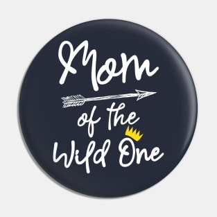 Mom Of The Wild One Pin