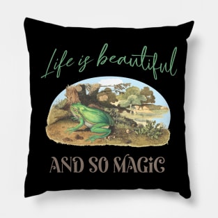 Frog Illustration with Quote: Life is Beautiful Pillow