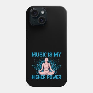 MUSIC IS MY HIGHER POWER #1 Phone Case