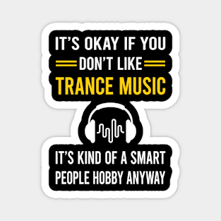 Smart People Hobby Trance music Magnet