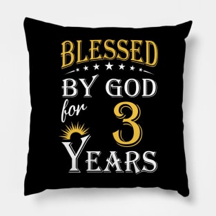 Blessed By God For 3 Years 3rd Birthday Pillow