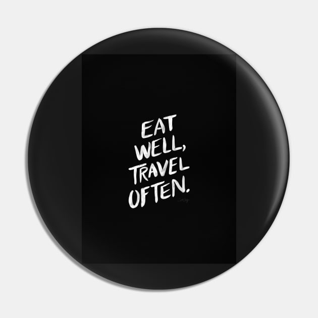 Eat well, travel often black Pin by CatCoq