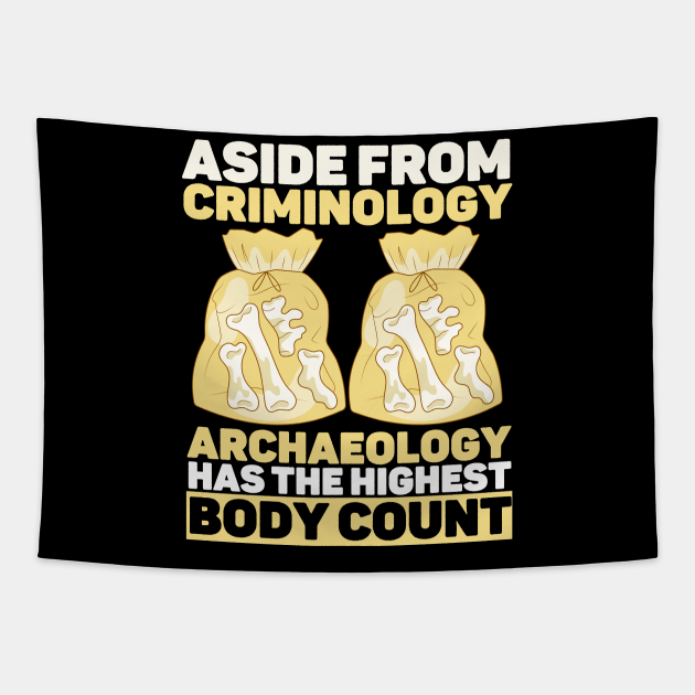 Sarcastic Archaeology Jokes Funny Body Count Memes Archaeology