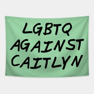 LGBTQ Against Caitlyn Tapestry