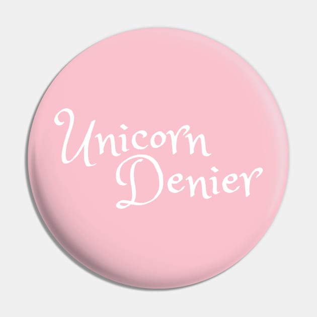 Unicorn denier Pin by C-Dogg