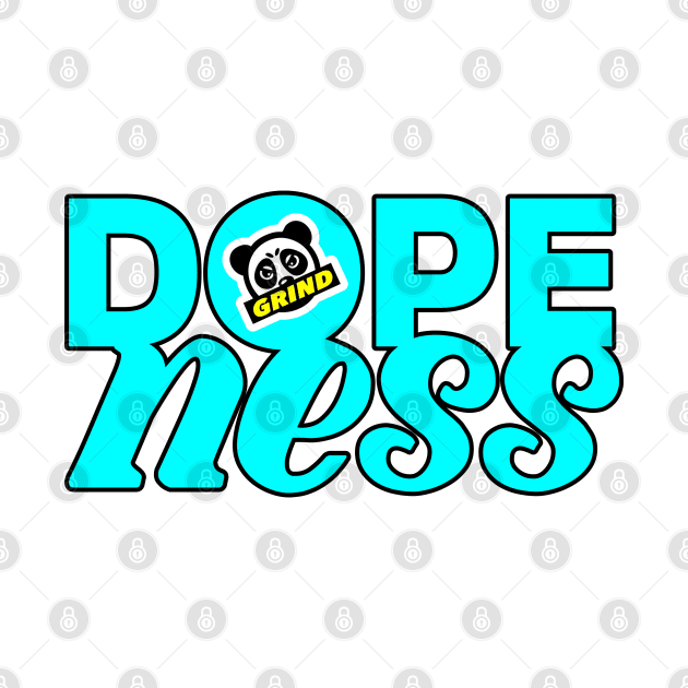 Dopeness by Digz