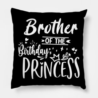 Brother Of The Birthday Princess Pillow