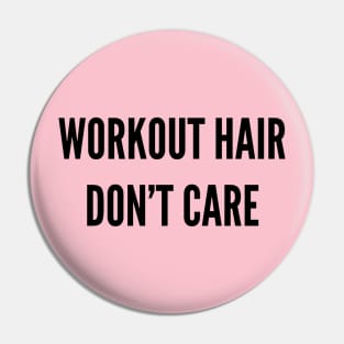 Gym Hair Don't care Pin
