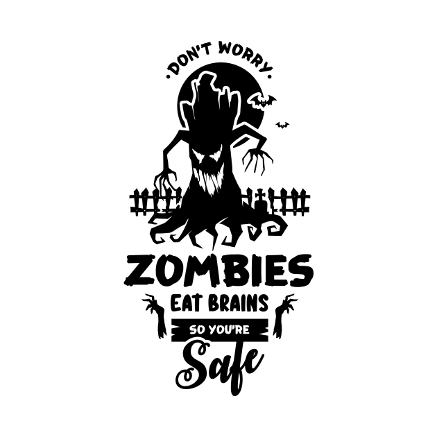 Zombies Eat Brains So don't worry You are Safe by badrianovic
