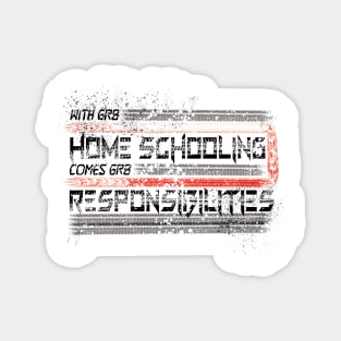 Great Home Schooling great responsibility Magnet