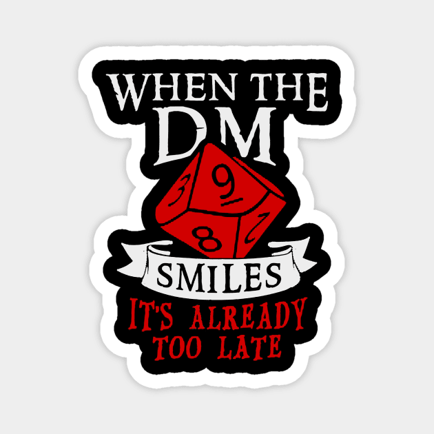 when the DM smiles Magnet by hanespace