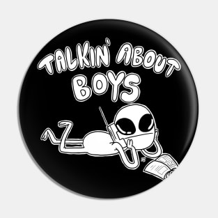 Talkin' About Boys Pin