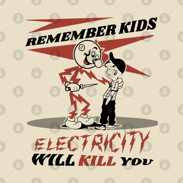 CIPS Vintage Ad - Electricity will kill you by MonkeyKing