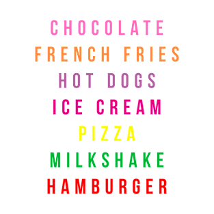 Chocolate French Fries Hot Dogs Ice Cream Piffa Milkshake Hamburger T-Shirt