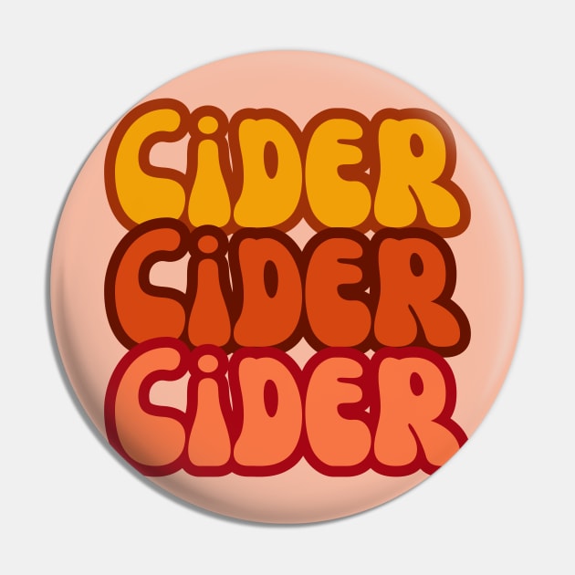 Cider, Cider, Cider. Bold and Bright Groovy Rouge Retro Style Pin by SwagOMart