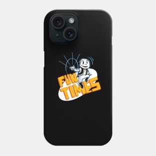 Fun Times Phone Case