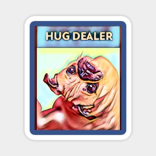 Hug Dealer (pug hug) Magnet