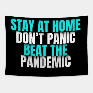 Stay at Home Dont Panic Beat The Pandemic Tapestry