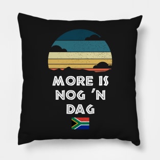 More Is Nog 'n Dag Wisdom South Africa Flag Pillow