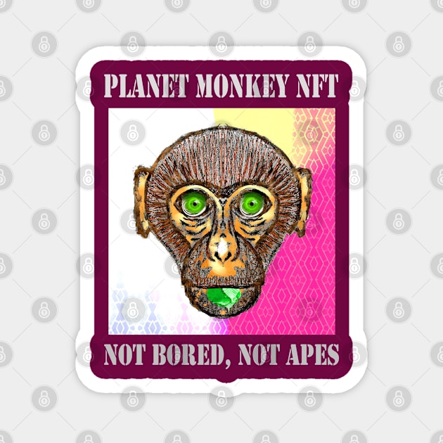 Planet Monkey NFT Not Bored Apes Magnet by PlanetMonkey