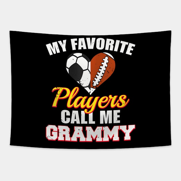 My Favorite Players Call Me Grammy Soccer Football Grammy Tapestry by mccloysitarh