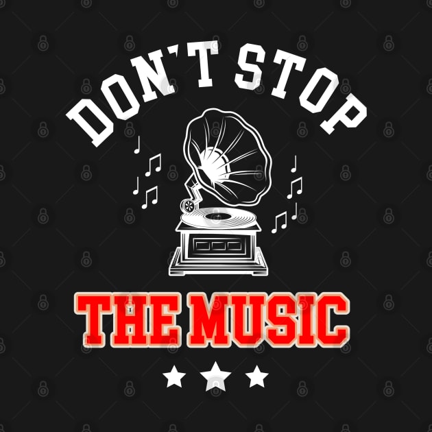 Don`t Stop The Music Shirt by Dojaja