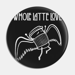 Whole Latte Love Pin