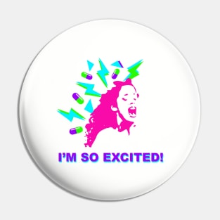 I'm so excited, I'm so scared Pin