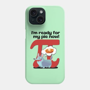 I'm ready for my pie now! Red Phone Case