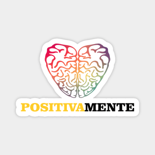 Tshirt Positively positive mind Magnet