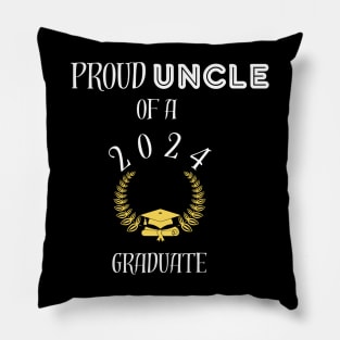 Proud uncle of a 2024 graduate - proud uncle of a class of 2024 Pillow