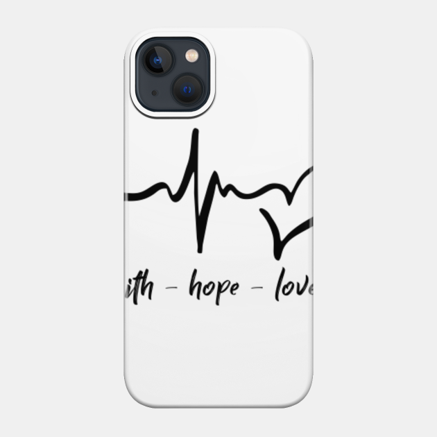 Faith-Hope-Love - Faith - Phone Case