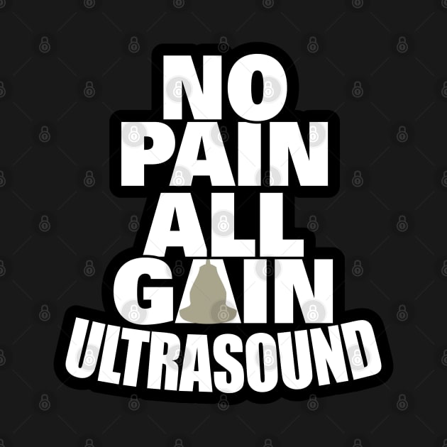 Ultrasound, No Pain, All Gain by LaughingCoyote