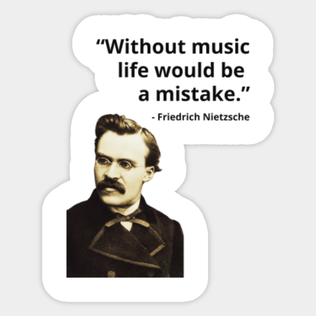 Friedrich Nietzsche Music Quote Friedrich Nietzsche Autocollant Teepublic Fr