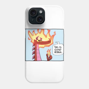 This is good Vodka Phone Case