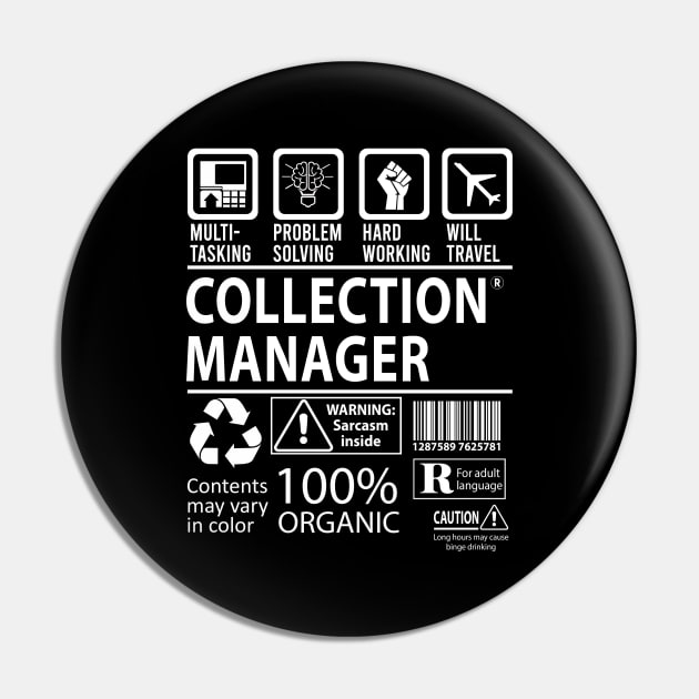 Collection Manager T Shirt - MultiTasking Certified Job Gift Item Tee Pin by Aquastal