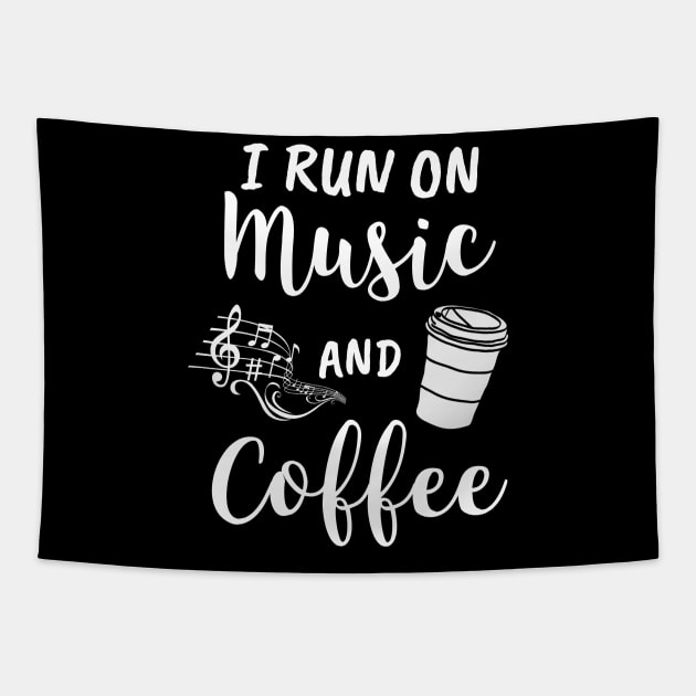 I Run On Music and Coffee Gift Tapestry by Stick em Up