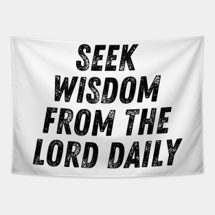 Seek Wisdom From The Lord Daily Christian Quote Tapestry