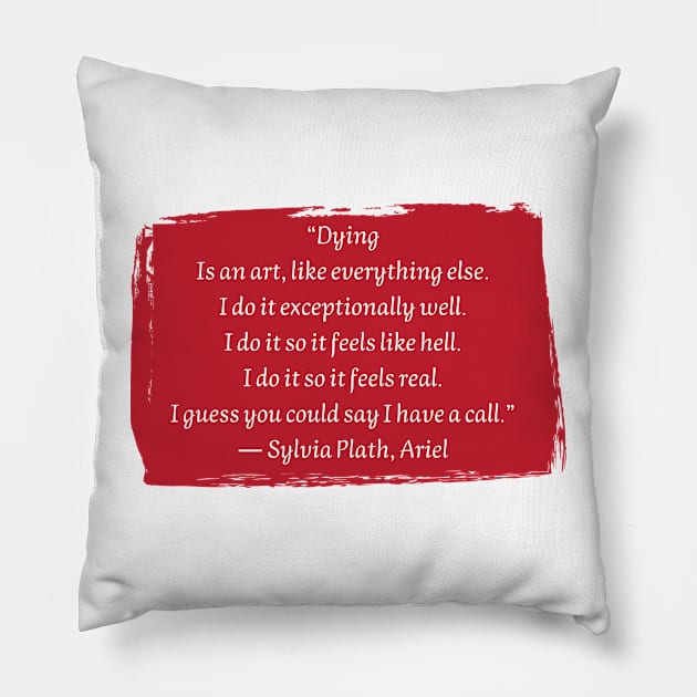 Sylvia Plath Pillow by HappyBird
