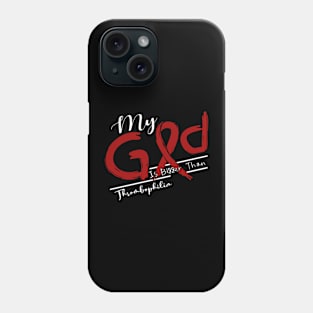 Thrombophilia Awareness My God Is Stronger - In This Family No One Fights Alone Phone Case