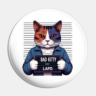 Bad Kitty LAPD Mugshot Pin