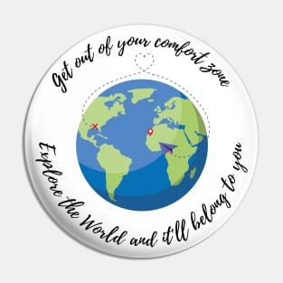 The World belongs to you Pin