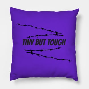 Tiny But Tough 2.0 Pillow