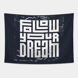 Follow Your Dream Tapestry