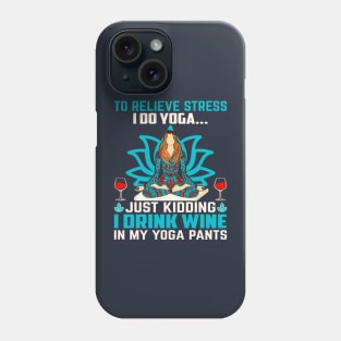 Wine & Yoga Pants Phone Case