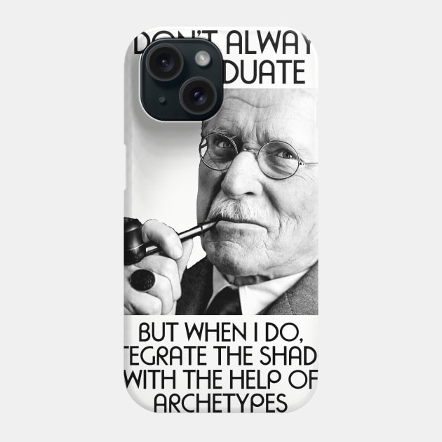 CARL JUNG - Individuate Meme Phone Case by AltrusianGrace