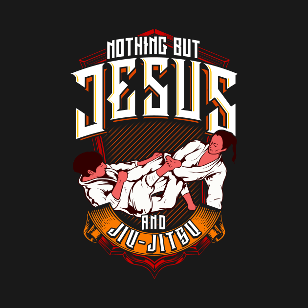 Cute Nothing But Jesus And Jiu Jitsu BJJ Jiu-Jitsu by theperfectpresents