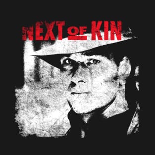 Next of Kin with Patrick Swayze T-Shirt